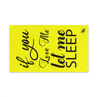 Let Me Sleep Neon Yellow | Mix & Match Fun-Flirty Lovers’ Towels