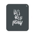 Let’s Get to Fucking! | Mix Match Fun-Flirty Lovers’ Water-Resistant Blankets