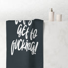 Let’s Get to Fucking! | Mix & Match Naughty XL Fun-Flirty Lovers’ Towels