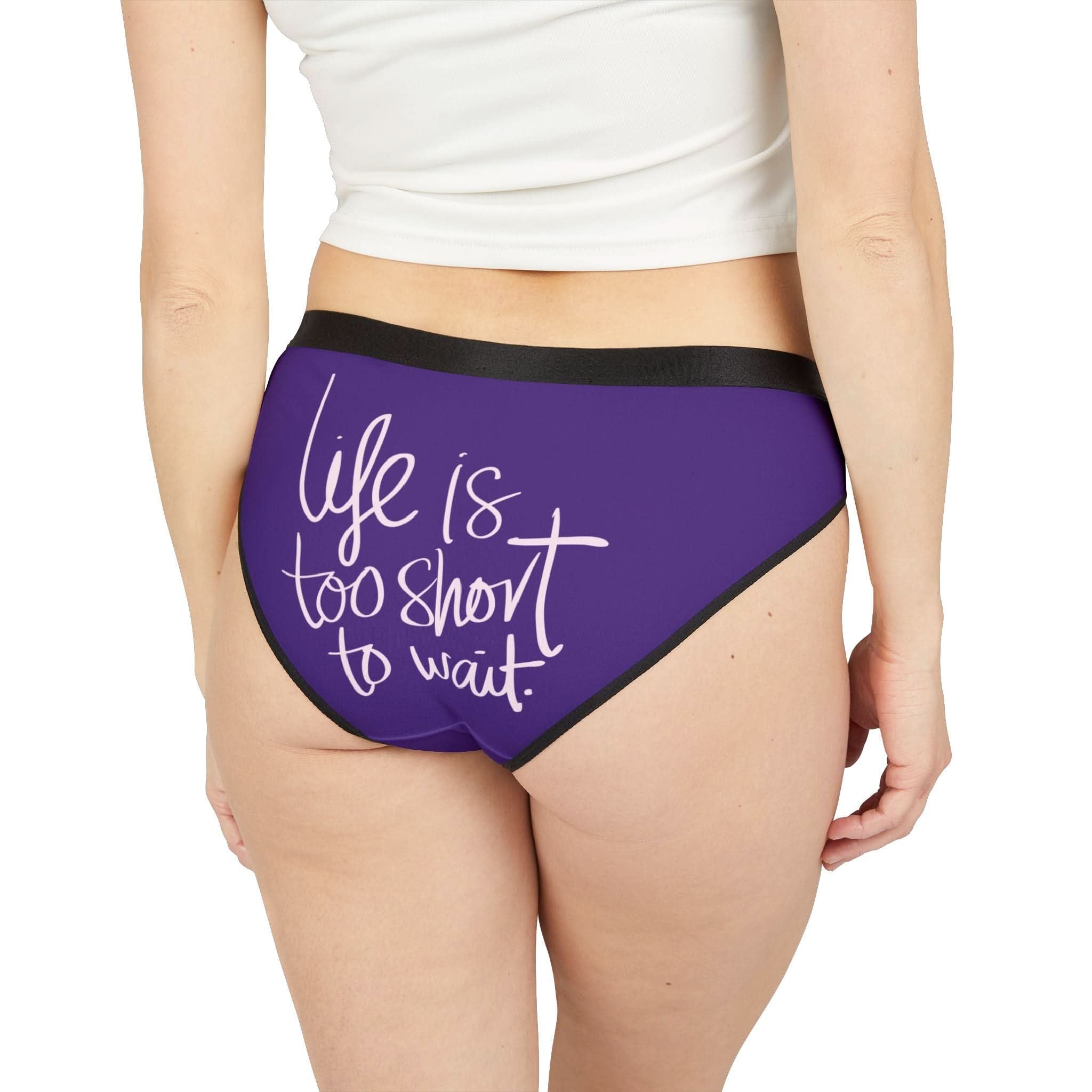 Life Is Too Short To Wait | Mix & Match Women’s Fun-Flirty Lovers’ Panties