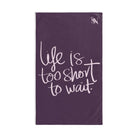 Life Is Too Short Too Wait | Mix & Match Original Fun-Flirty Lovers’ Towels