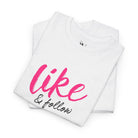Like & Follow | Mix & Match 100% Cotton Unisex Fun-Flirty Lovers’ Tees