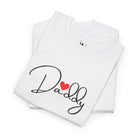 Love Daddy | Mix & Match 100% Cotton Unisex Fun-Flirty Lovers’ Tees
