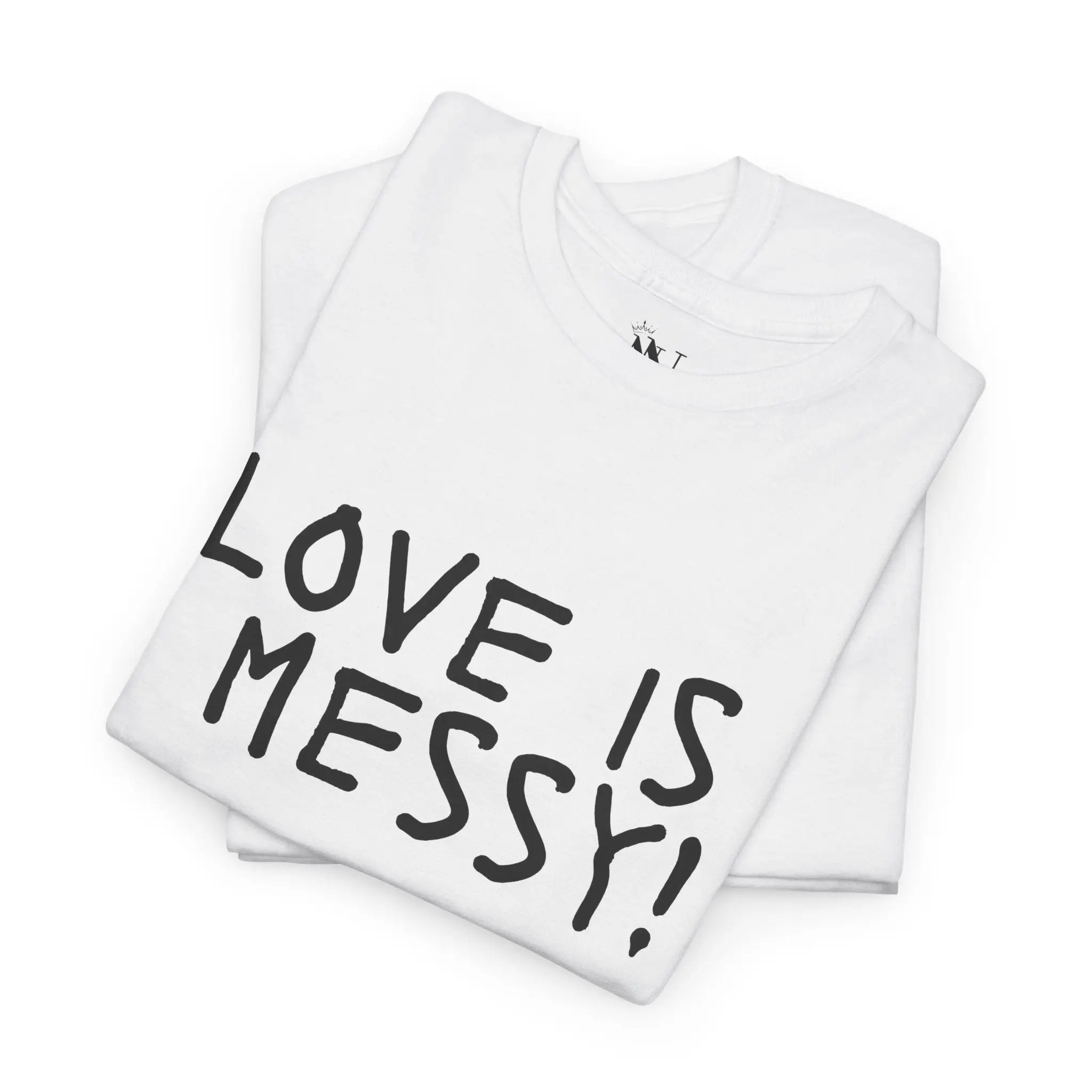 Love is Messy | Mix & Match Cotton Unisex Fun-Flirty Lovers’ T-Shirts