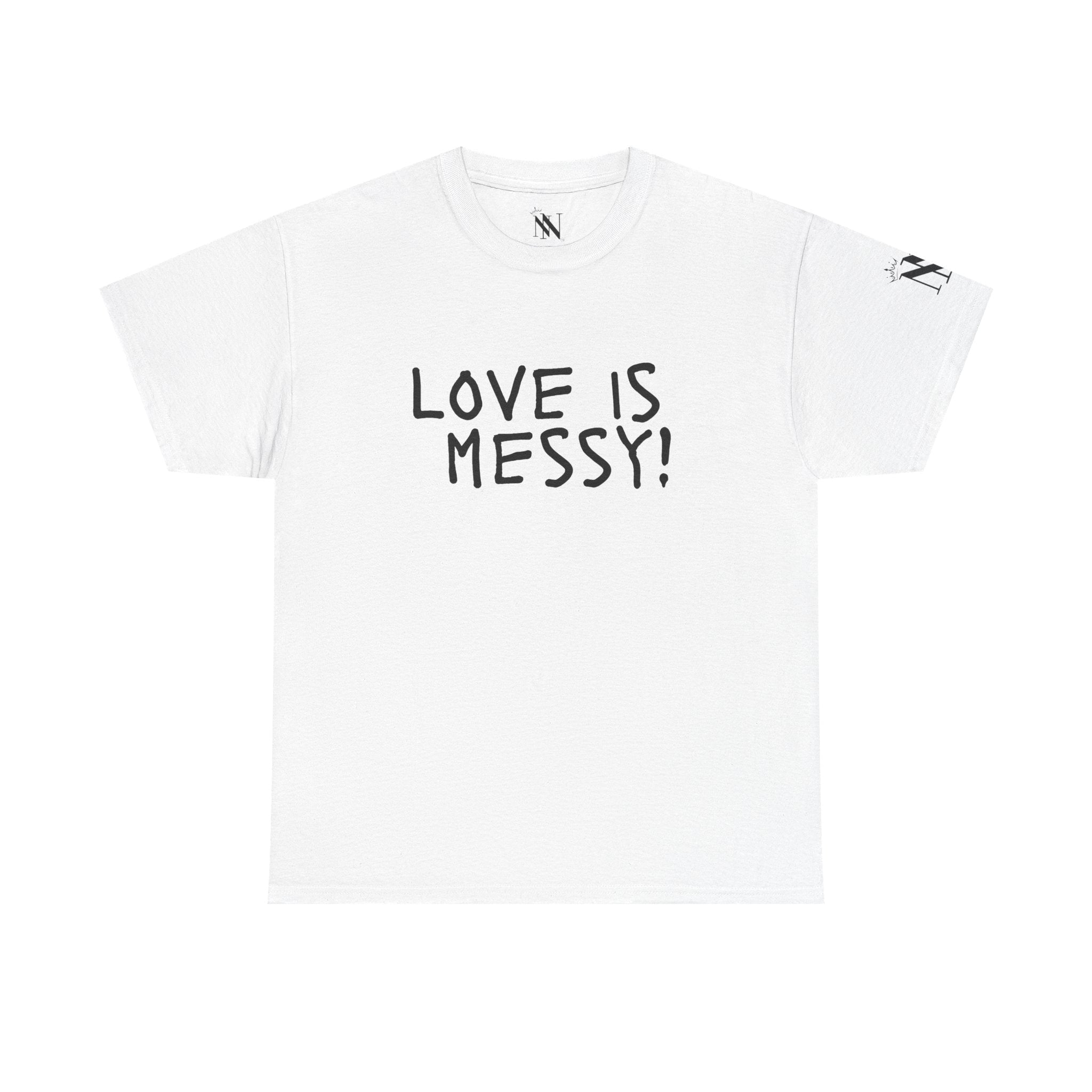Love is Messy | Mix & Match Cotton Unisex Fun-Flirty Lovers’ T-Shirts