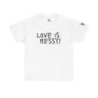 Love is Messy | Mix & Match Cotton Unisex Fun-Flirty Lovers’ T-Shirts