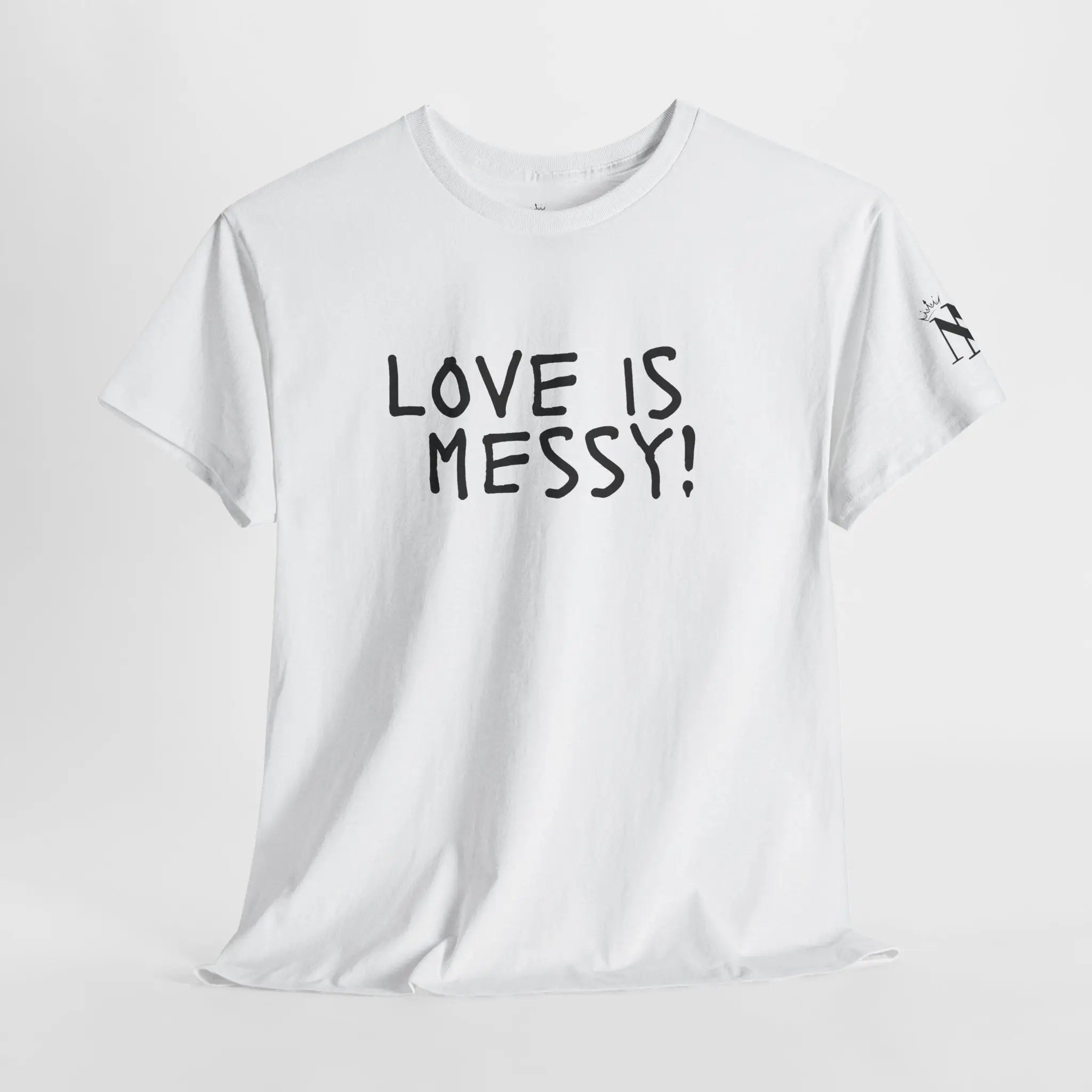 Love is Messy | Mix & Match Cotton Unisex Fun-Flirty Lovers’ T-Shirts