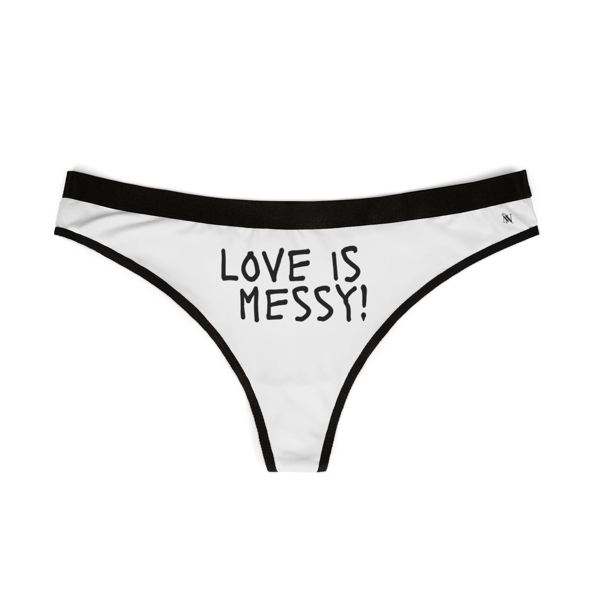 Love is Messy | Mix & Match Women’s Fun-Flirty Lovers’ Thongs