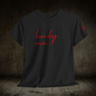 Lucky Me | Mix & Match 100% Cotton Unisex Fun-Flirty Lovers’ Tees