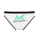 Lust Makes Everything Better! | Mix & Match Women’s Fun-Flirty Lovers’ Panties