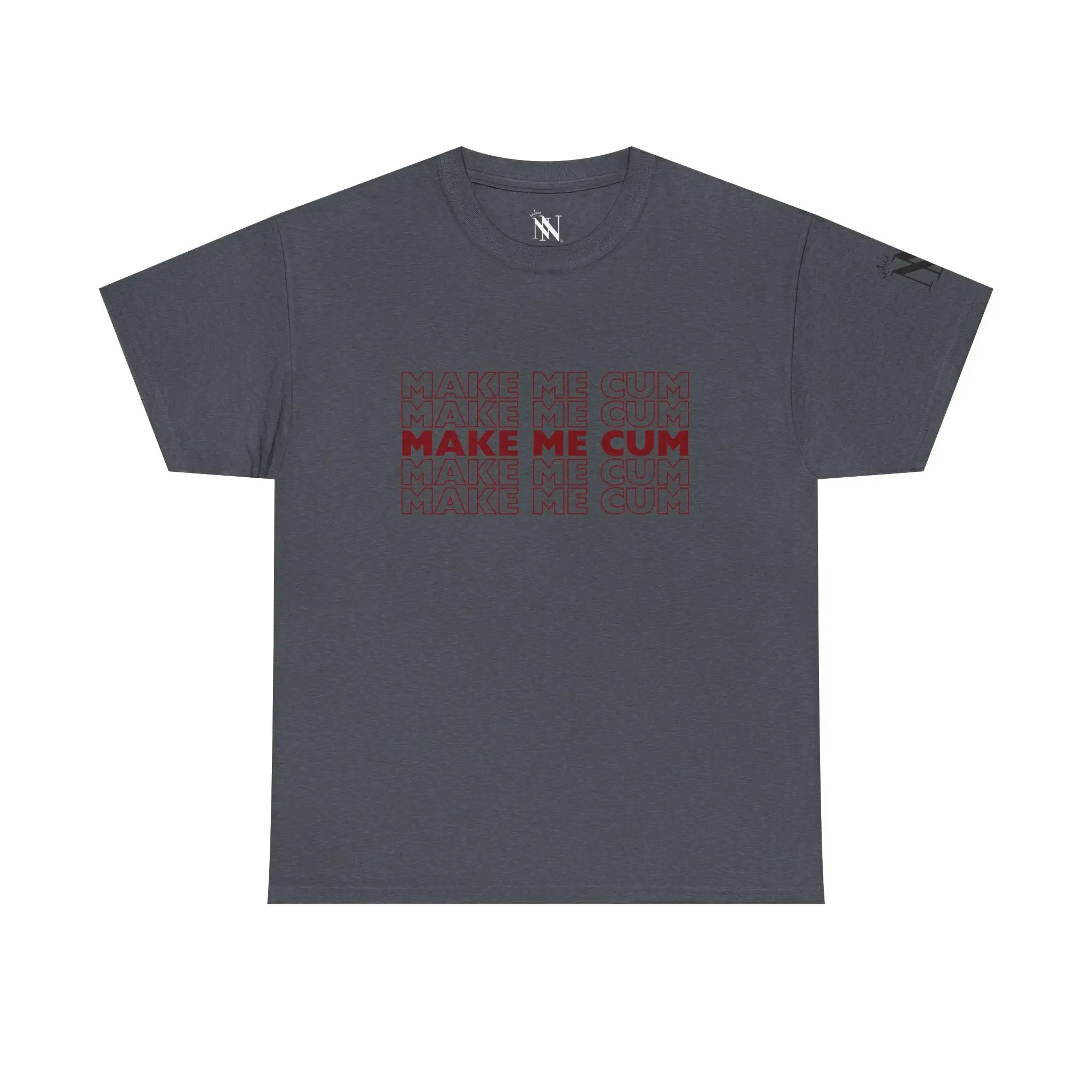 Make Me Cum | Mix & Match 100% Cotton Unisex Fun-Flirty Lovers’ Tees