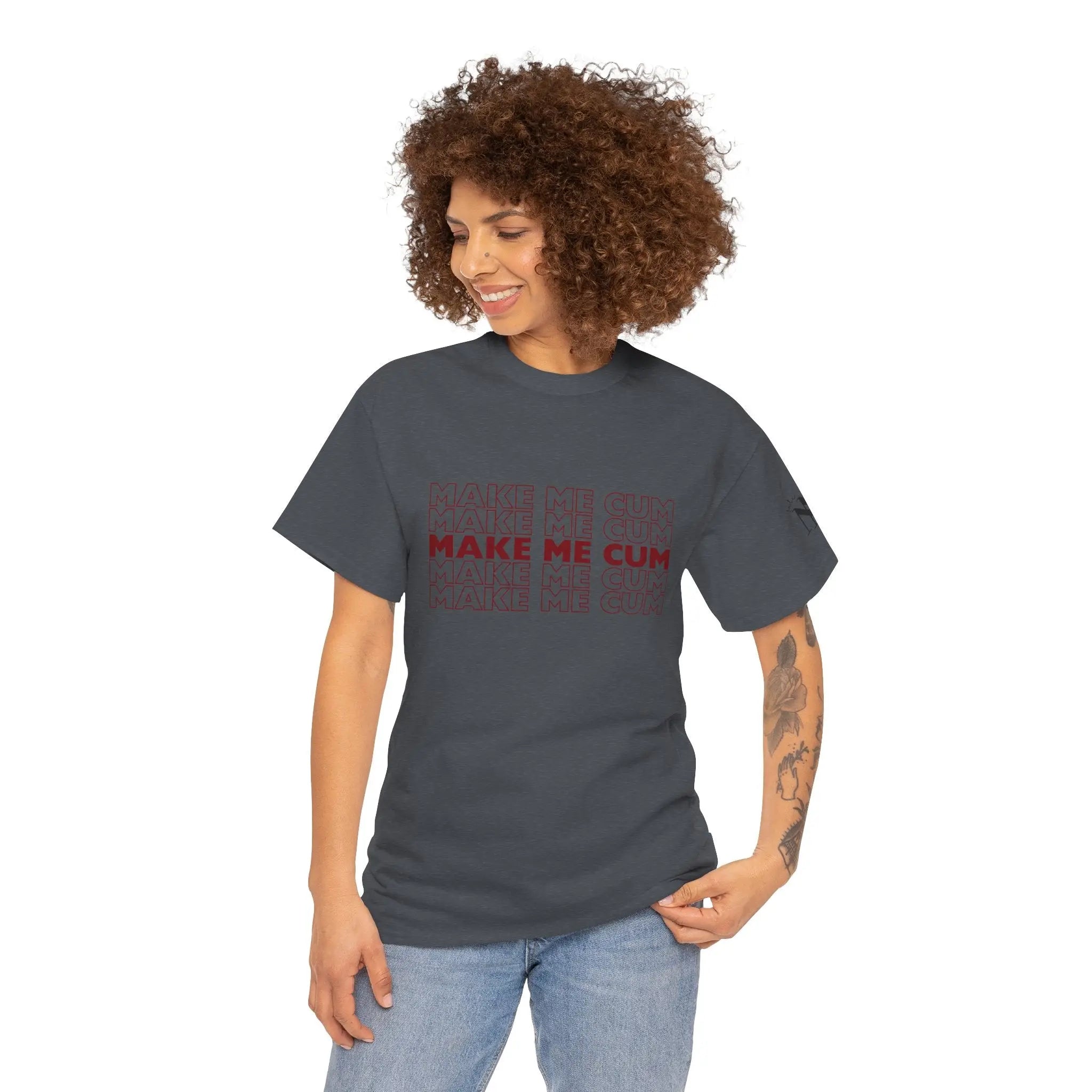 Make Me Cum | Mix & Match 100% Cotton Unisex Fun-Flirty Lovers’ Tees
