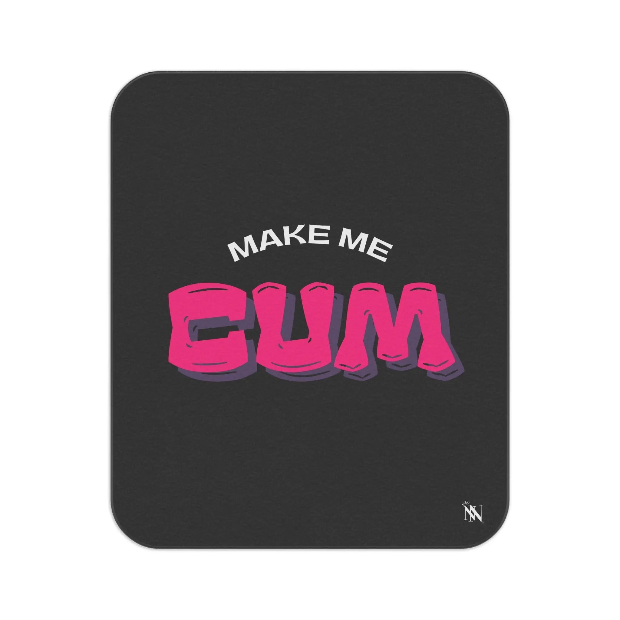 Make Me Cum | Mix Match Fun-Flirty Lovers’ Water-Resistant Blankets