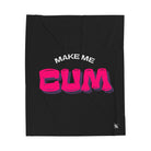 Make Me Cum | Mix & Match Soft Fun-Flirty Lovers’ Blankets