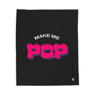 Make Me Pop | Mix & Match Soft Fun-Flirty Lovers’ Blankets