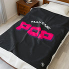 Make Me Pop | Mix & Match Soft Fun-Flirty Lovers’ Blankets