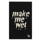 Make Me Wet Black | Mix & Match Soft Fun-Flirty Lovers’ Towels
