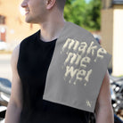 Make Me Wet Grey | Mix & Match Soft Fun-Flirty Lovers’ Towels