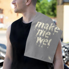 Make Me Wet Grey | Mix & Match Soft Fun-Flirty Lovers’ Towels