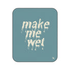 Make Me Wet | Mix Match Fun-Flirty Lovers’ Water-Resistant Blankets