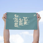 Make Me Wet | Mix & Match Soft Fun-Flirty Lovers’ Towels