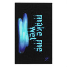 Make Me Wet | Mix & Match Soft Fun-Flirty Lovers’ Towels