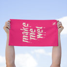 Make Me Wet Pink | Mix & Match Soft Fun-Flirty Lovers’ Towels