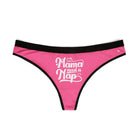 Mama Need a Nap | Mix & Match Women’s Fun-Flirty Lovers’ Thongs