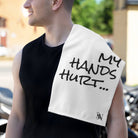 My Hands Hurt... | Mix & Match Soft Fun-Flirty Lovers’ Towels