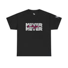 Never Say Never | Mix & Match Cotton Unisex Fun-Flirty Lovers’ T-Shirts