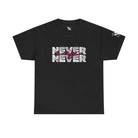 Never Say Never | Mix & Match Cotton Unisex Fun-Flirty Lovers’ T-Shirts