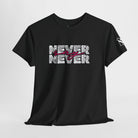 Never Say Never | Mix & Match Cotton Unisex Fun-Flirty Lovers’ T-Shirts