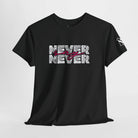 Never Say Never | Mix & Match Cotton Unisex Fun-Flirty Lovers’ T-Shirts