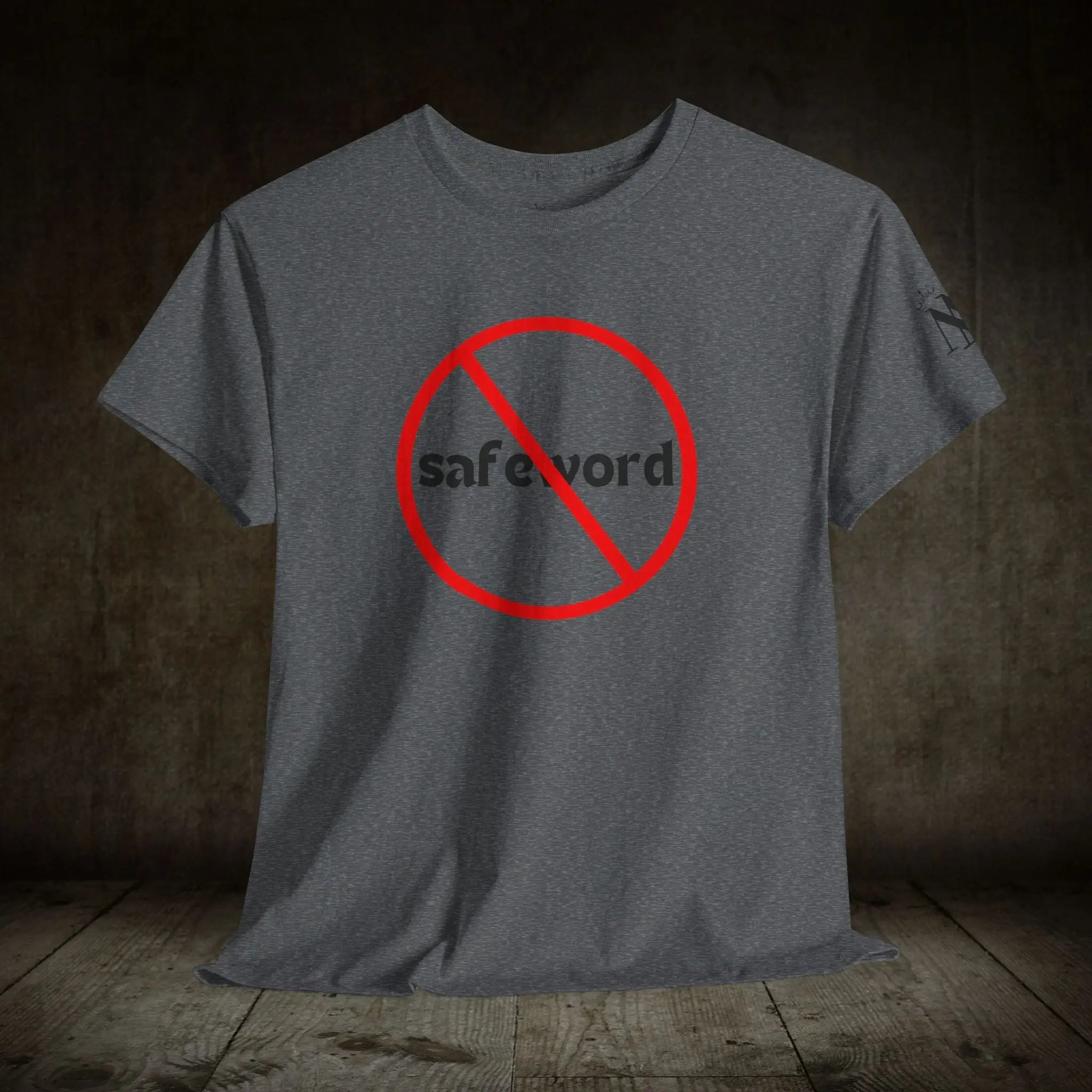 No Safe Word | Mix & Match 100% Cotton Unisex Fun-Flirty Lovers’ Tees
