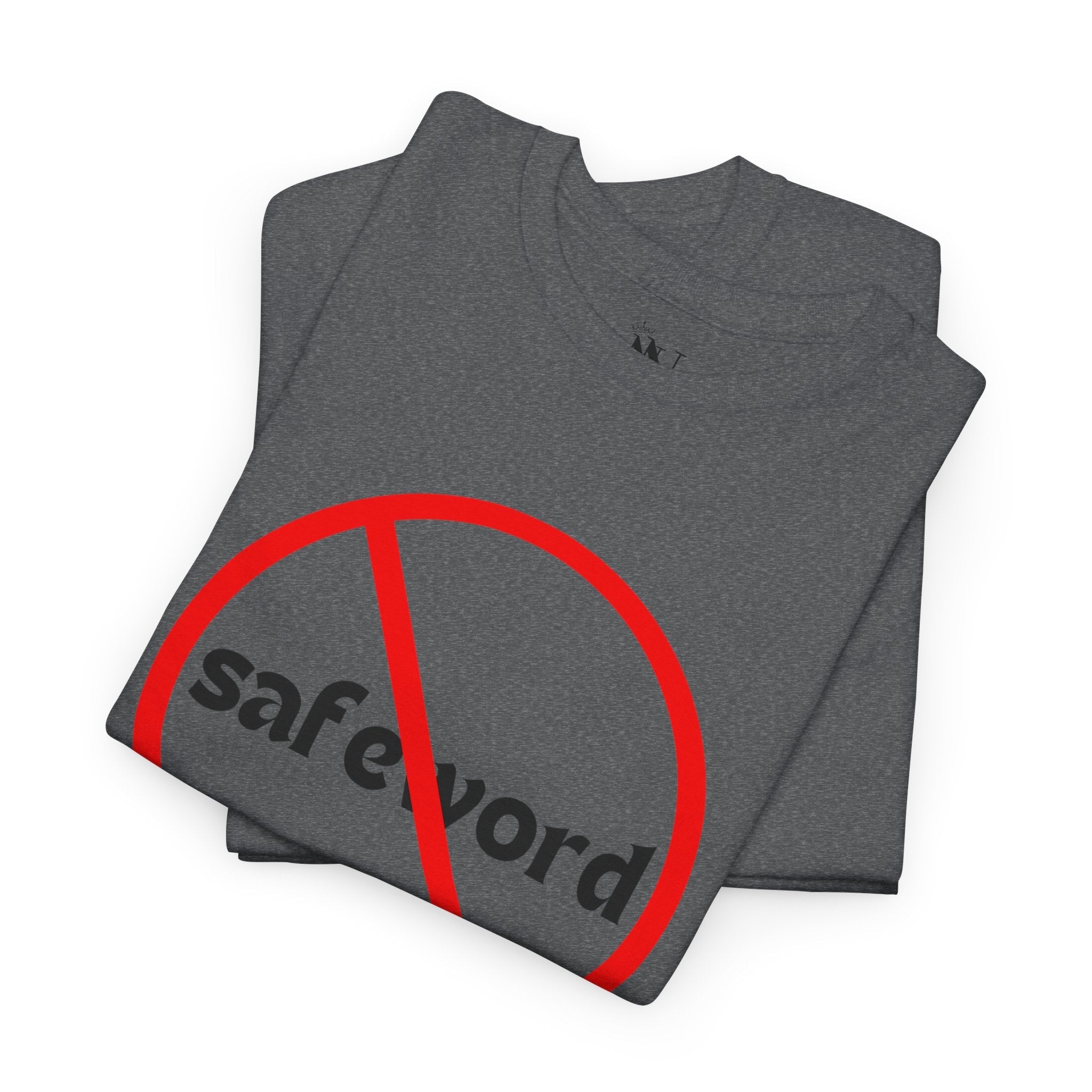 No Safe Word | Mix & Match 100% Cotton Unisex Fun-Flirty Lovers’ Tees