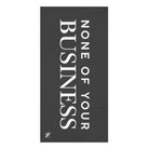 None of Your Business | Mix & Match Naughty XL Fun-Flirty Lovers’ Towels