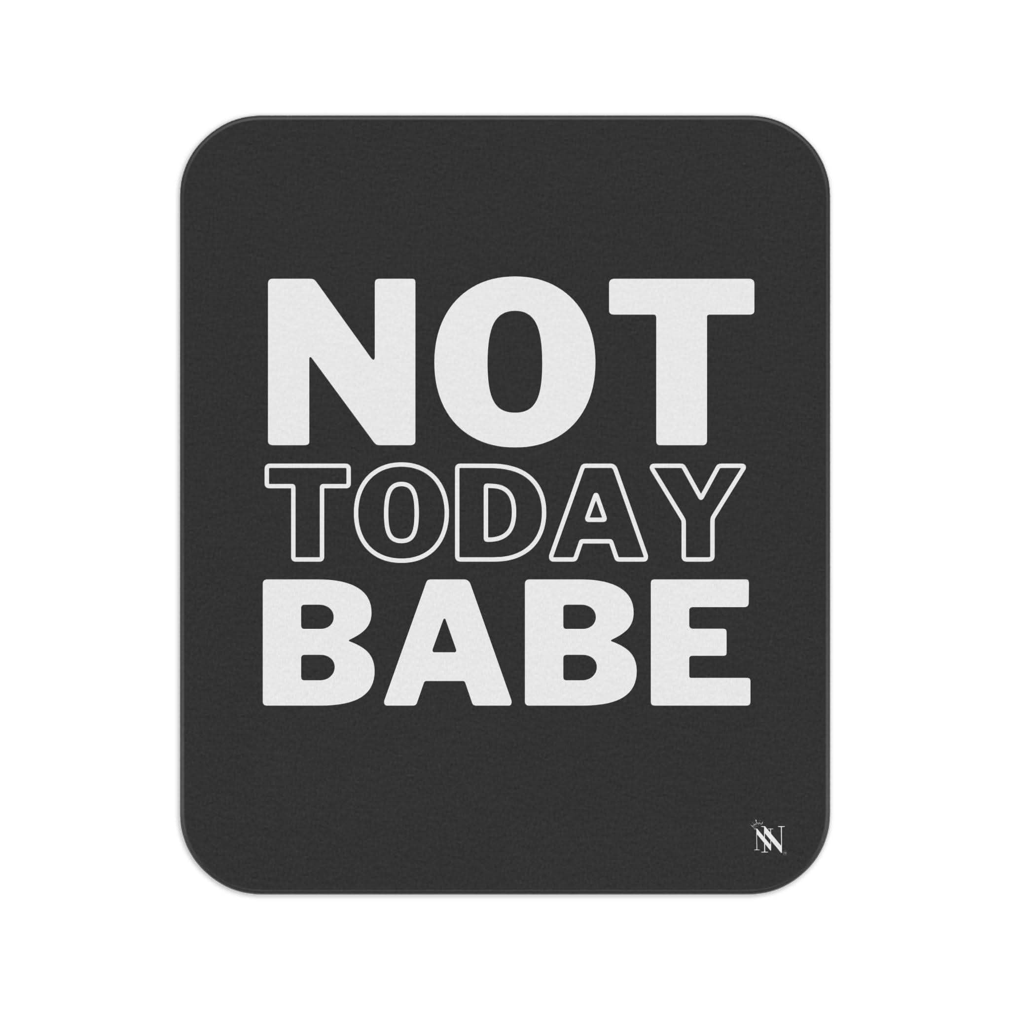 Not Today Babe | Mix Match Fun-Flirty Lovers’ Water-Resistant Blankets