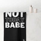 Not Today Babe | Mix & Match Naughty XL Fun-Flirty Lovers’ Towels