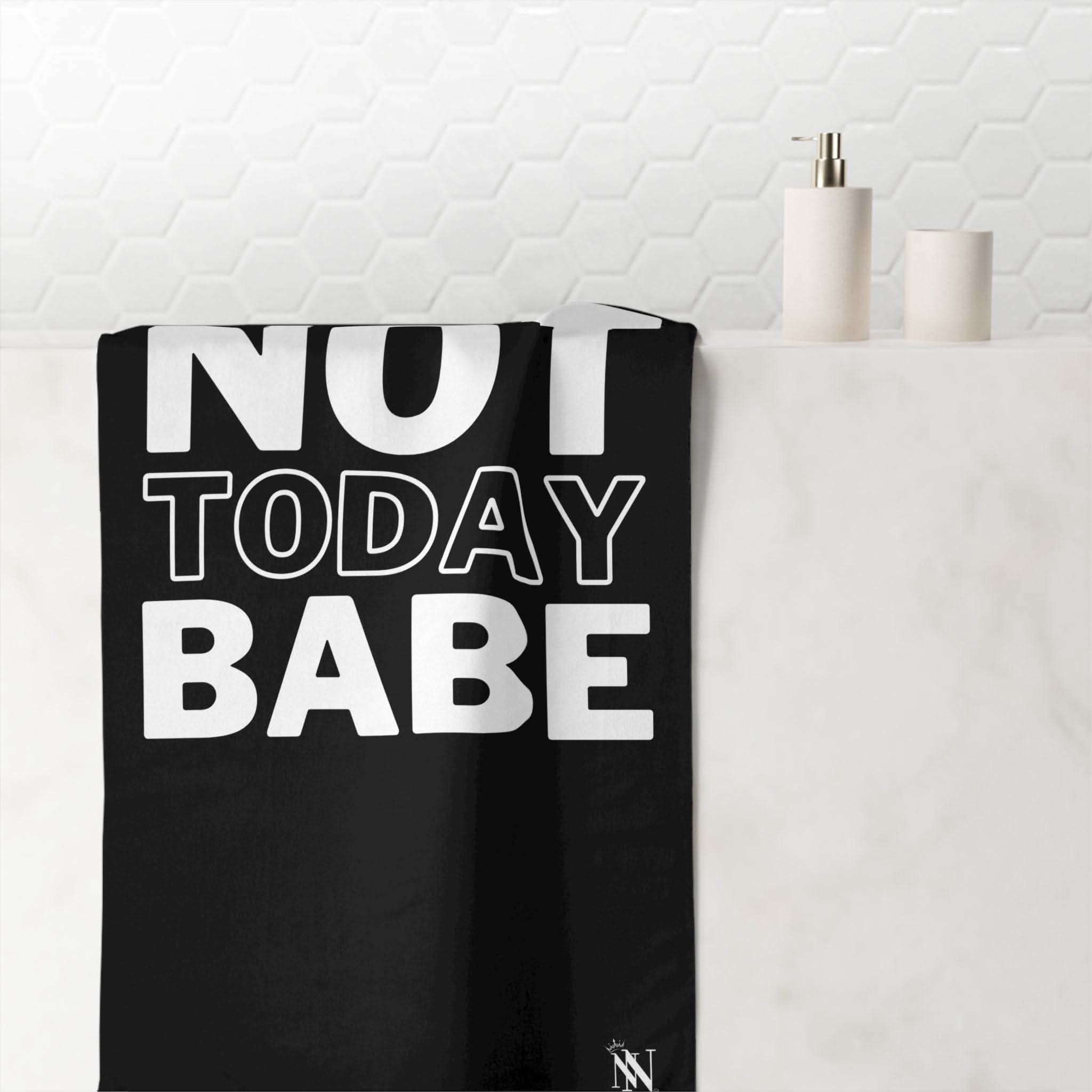 Not Today Babe | Mix & Match Naughty XL Fun-Flirty Lovers’ Towels
