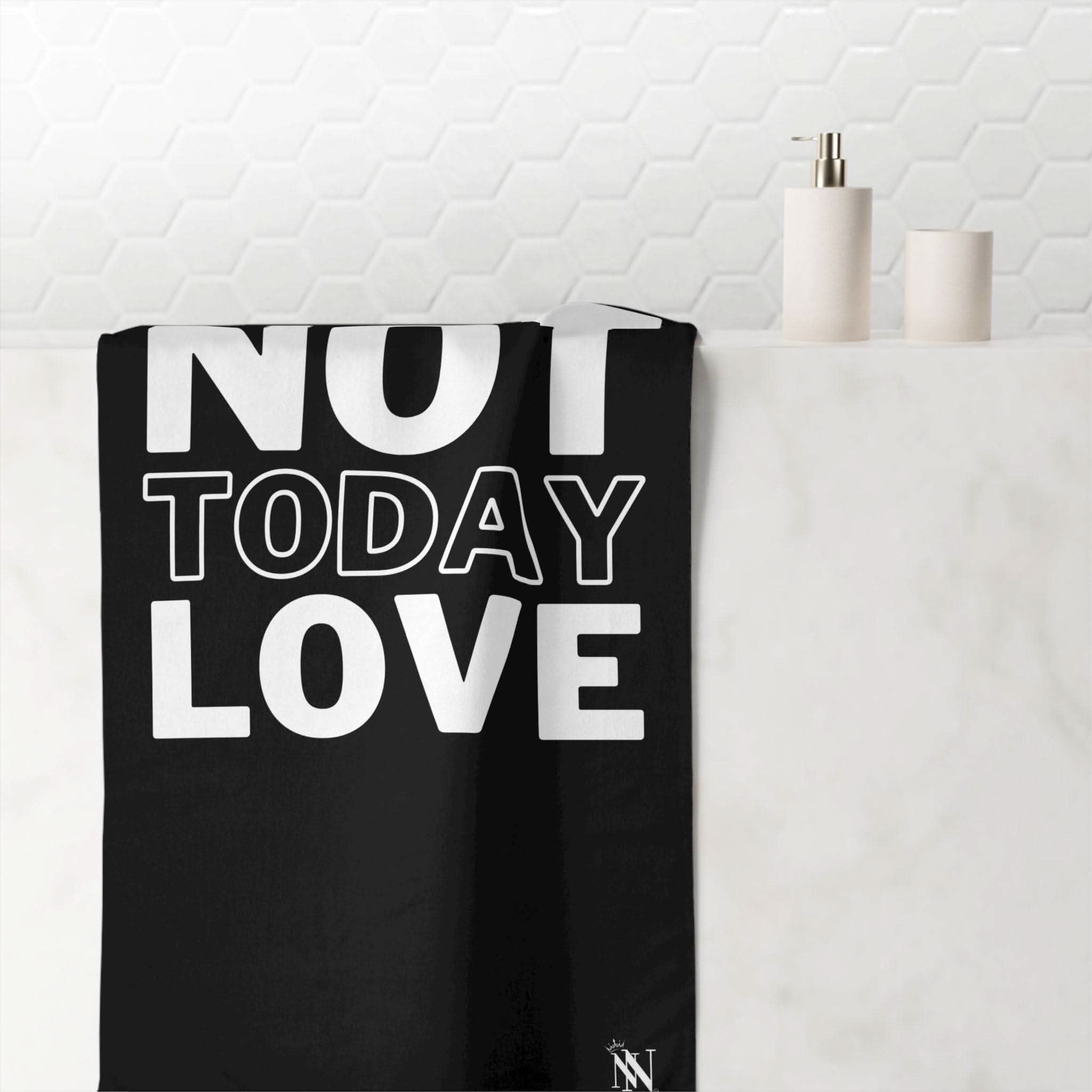 Not Today Love | Mix & Match Naughty XL Fun-Flirty Lovers’ Towels