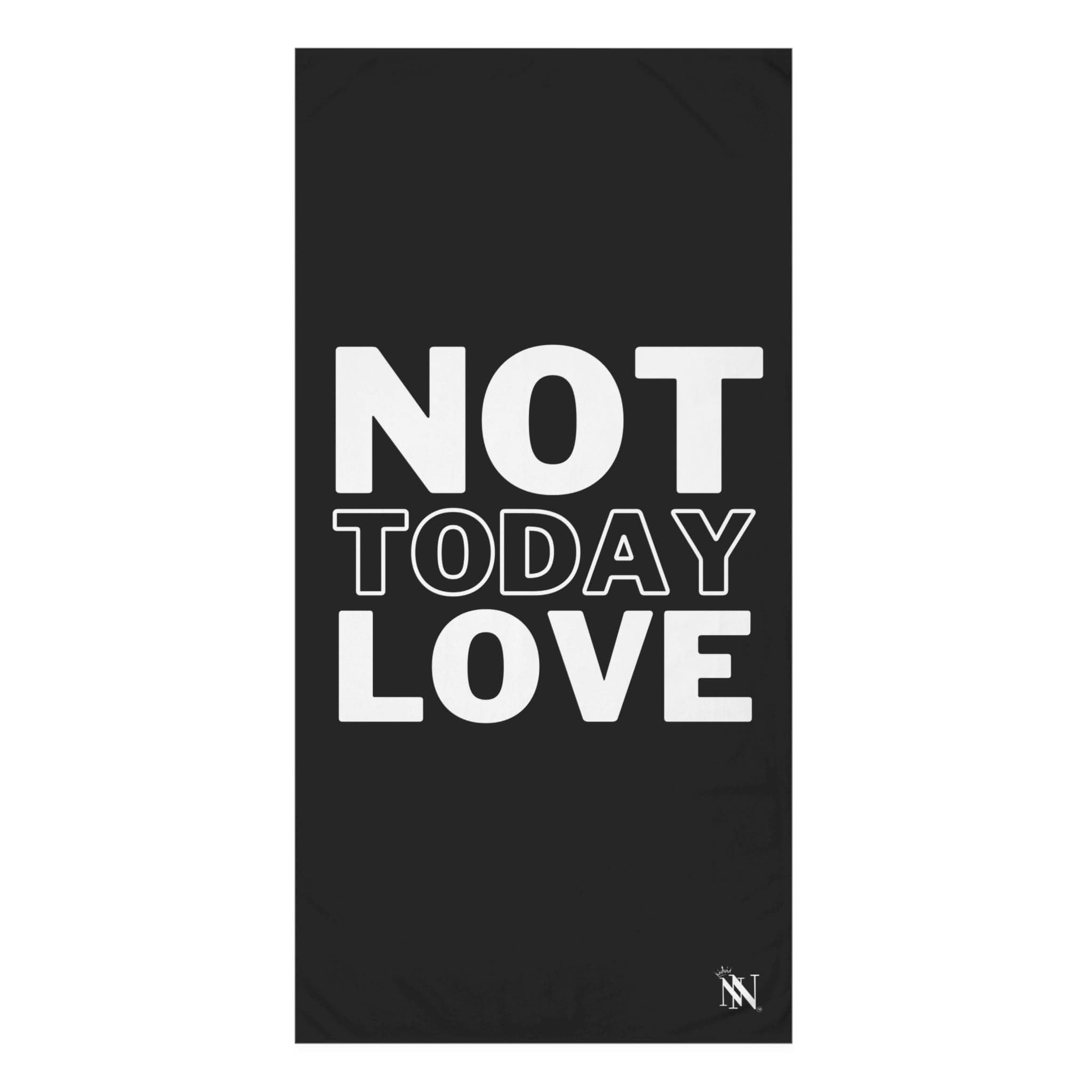 Not Today Love | Mix & Match Naughty XL Fun-Flirty Lovers’ Towels