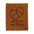 Nuts Are My Thing | Mix & Match Fun-Flirty Lovers’ Blankets