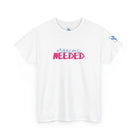 Orgasms Needed | Mix & Match 100% Cotton Unisex Fun-Flirty Lovers’ Tees