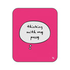 Pink Thinking With My Pussy | Mix Match Fun-Flirty Lovers’ Water-Resistant Blankets