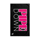 Pipe Down | Mix & Match Original Fun-Flirty Lovers’ Towels