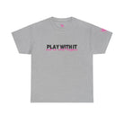 Play With It | Mix & Match 100% Cotton Unisex Fun-Flirty Lovers’ Tees