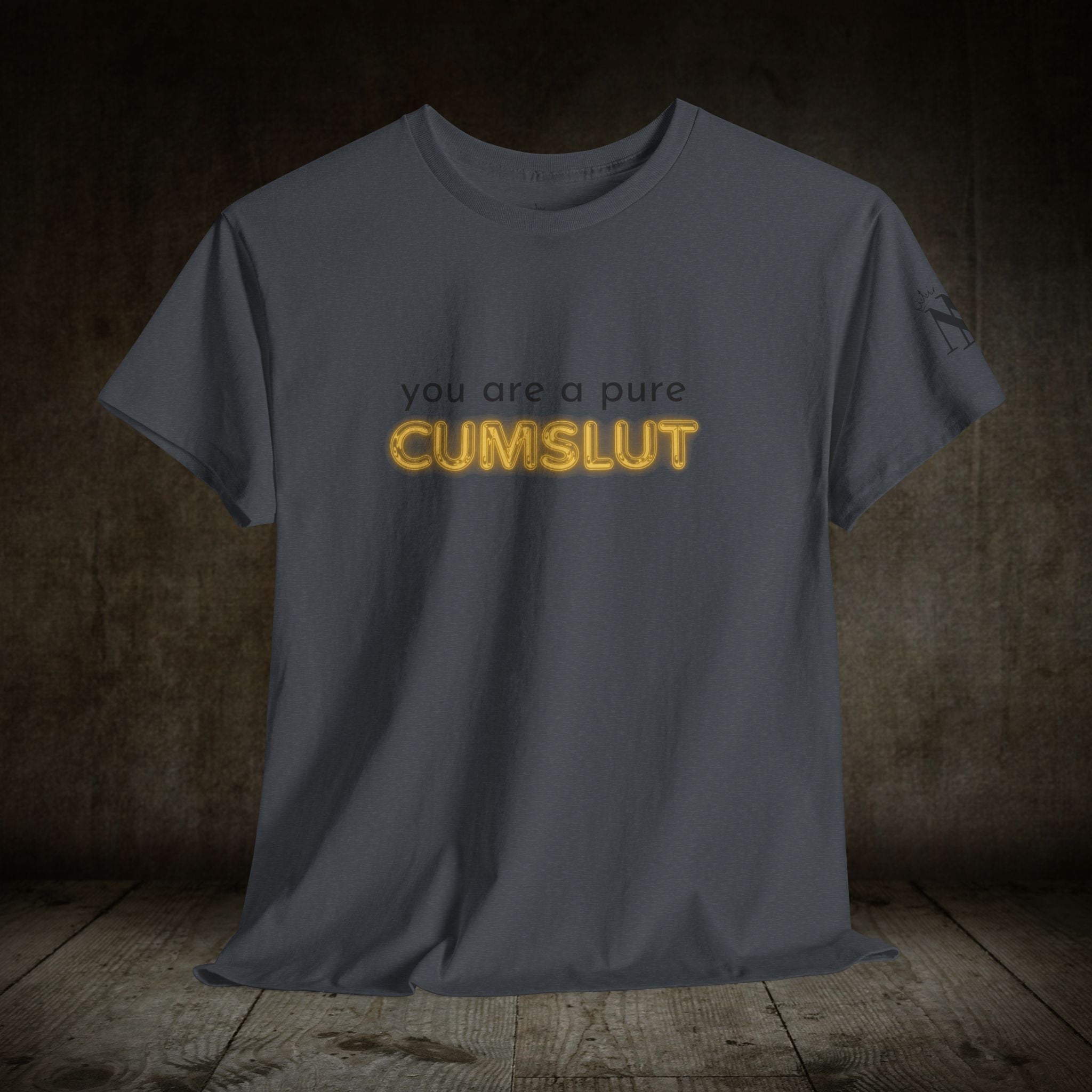 Pure Cum Slut | Mix & Match 100% Cotton Unisex Fun-Flirty Lovers’ Tees