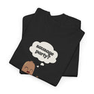 Sausage Party? | Mix & Match 100% Cotton Unisex Fun-Flirty Lovers’ Tees