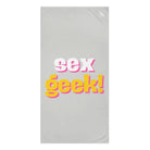Sex Geek! | Mix & Match Naughty XL Fun-Flirty Lovers’ Towels