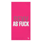 Sexy As Fuck | Mix & Match Naughty XL Fun-Flirty Lovers’ Towels